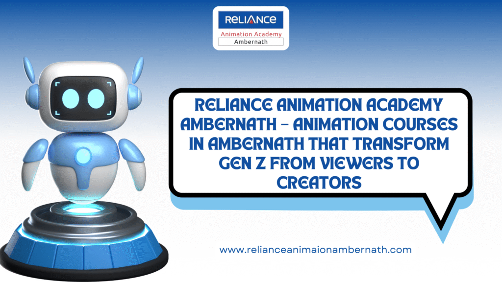 Reliance Animation Academy Ambernath – Animation Courses in Ambernath